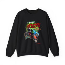 "I Have Sensory Issues" Crewneck Sweatshirt