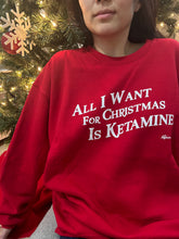 "All I Want for Christmas is Ketamine" Crewneck Sweatshirt