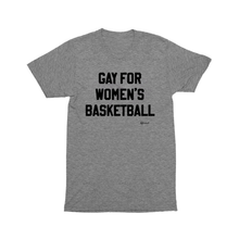 "Gay for Women's Basketball" Unisex Tee