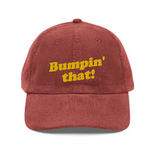 "Bumpin' that!" Corduroy Hat