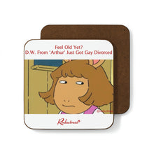 "Feel Old Yet? D.W. From Arthur Just Got Gay Divorced" Hardboard Back Coaster