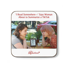 "‘I Read Somewhere—’ Says Woman About to Summarize a TikTok" Hardboard Back Coaster