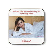 "Woman Torn Between Having Sex and Being Alone" Hardboard Back Coaster