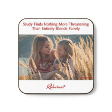 "Study Finds Nothing More Threatening Than Entirely Blonde Family" Hardboard Back Coaster