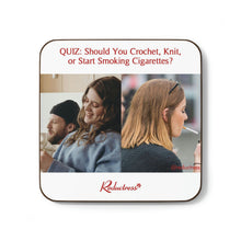 "QUIZ: Should You Crochet, Knit, or Start Smoking Cigarettes?" Hardboard Back Coaster