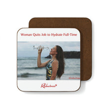 "Woman Quits Job to Hydrate Full-Time" Hardboard Back Coaster