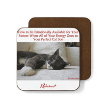 "How to Be Emotionally Available for Your Partner When All of Your Energy Goes to Your Perfect Cat Son" Hardboard Back Coaster