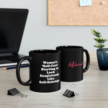 "Woman’s ‘Self-Care’ Starting to Look Suspiciously Like Self-Sabotage" Black Mug