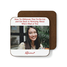 "How to Obliterate That To-Do List and Get Back to Worrying About Who's Mad at You" Hardboard Back Coaster