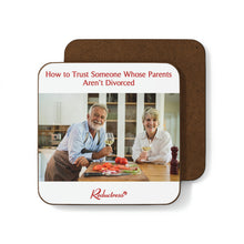 "How to Trust Someone Whose Parents Aren’t Divorced " Hardboard Back Coaster