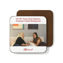 "Uh Oh! Funny Story Requires Traumatic Family Background" Hardboard Back Coaster