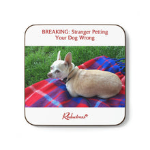 "BREAKING: Stranger Petting Your Dog Wrong" Hardboard Back Coaster
