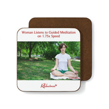 "Woman Listens to Guided Meditation on 1.75x Speed" Hardboard Back Coaster