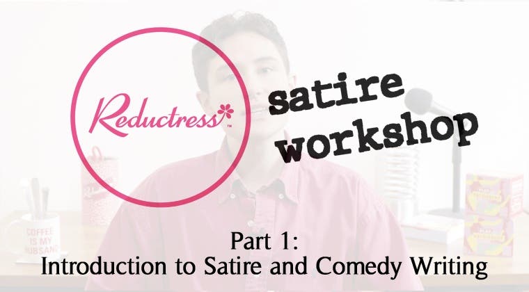 Reductress Workshop 1: Introduction to Satire and Comedy Writing