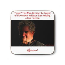 "Tyrant? This Man Became The Mayor of Flavortown Without Ever Holding a Fair Election" Hardboard Back Coaster