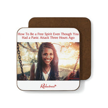"How To Be a Free Spirit Even Though You Had a Panic Attack Three Hours Ago" Hardboard Back Coaster