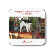 "Bodega Cat Knows When You Die and How" Hardboard Back Coaster