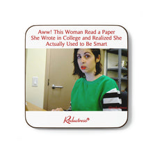 "Aww! This Woman Read a Paper She Wrote in College and Realized She Actually Used to Be Smart" Hardboard Back Coaster
