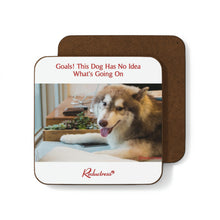 "Goals! This Dog Has No Idea What's Going On" Hardboard Back Coaster