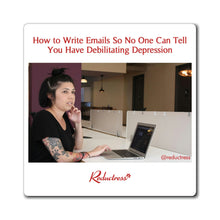 "How to Write Emails So No One Knows You Have Debilitating Depression" Magnet