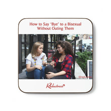 "How to Say 'Bye' to a Bisexual Without Outing Them" Hardboard Back Coaster