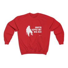 "Santa Loves My Big Ass" Unisex Crewneck Sweatshirt