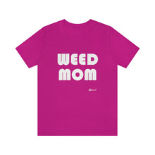 "Weed Mom" Unisex Short Sleeve Tee