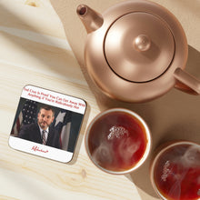 "Ted Cruz Is Proof You Can Get Away With Anything if You're Ridiculously Hot" Hardboard Back Coaster