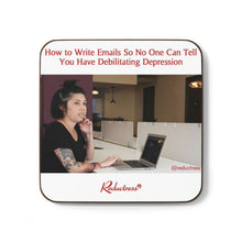 "How to Write Emails So No One Knows You Have Debilitating Depression" Hardboard Back Coaster