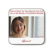 "How to Never Try Your Best So You Can Live in the Illusion of Unfulfilled Potential" Hardboard Back Coaster