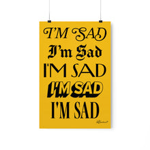 "I'm Sad" Newspaper Logo Poster