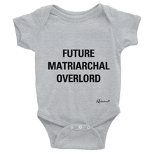 "Future Matriarchal Overlord" Baby Onesie