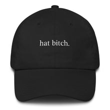 "Hat Bitch" Dad hat